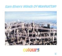 Sam Rivers – Winds of Manhattan – Colours – Vinyle 12"