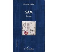Sam Roman - Michelle Labbé - L'harmattan - broché - Roman