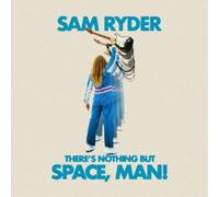 Sam Ryder – There's Nothing But Space, Man – CD – Précommande (2022)