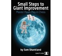 Sam Shankland Small Steps to Giant Improvement (Poche)