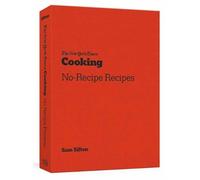Sam Sifton New York Times Cooking No Recipe Recipes (Poche)