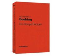 Sam Sifton New York Times Cooking No Recipe Recipes (Poche)