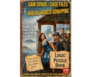 Sam Spade: Case Files: Nob Hill Heiress Kidnapping