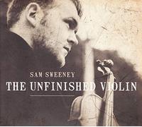 Sweeney, Sam - Unfinished Violin [Import]
