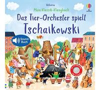 Sam Taplin Ag J Mein Klassik-Klangbuch: Das Tier-Orchester spielt Tschai (Relié)