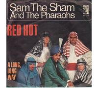 SAM THE SHAM & PHARAOS - Red hot / A long long way / 61 123