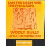 SAM THE SHAM & PHARAOS - Wooly Bully / Little red riding hood (Juke Box Oldie) / 45009