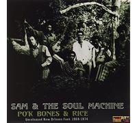 Sam & The Soul Machine - Po'k Bones & Rice