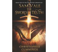 Sam Vale: The Sword of Truth: Book One of the Coldwater Chronicles
