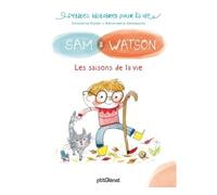 Sam & Watson et les saisons de la vie