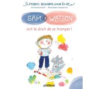 Sam & Watson ont le droit de se tromper ! - Ghislaine Dulier - P'tit Glenat - cartonné - Album jeunesse dès 3 ans