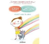 Sam & Watson voient avec le coeur Ghislaine Dulier (Auteur), Bérengère Delaporte (Illustration)