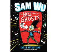 Sam Wu Is Not Afraid of Ghosts