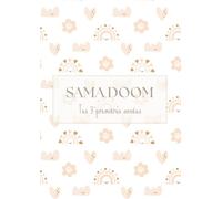 SAMA DOOM: Le journal de tes 3 premières années