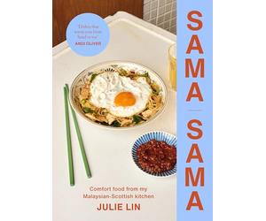 Sama Sama: Comfort food from my Malaysian-Scottish kitchen