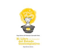 Samadhi Pada. El libro del estado contemplativo: Yoga Sutras de Patanjali