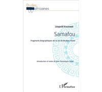 Samafou Fragments biographiques de la vie de Boubou Hama - Leopold Kaziende - L'harmattan - broché - Récit