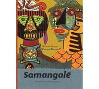 Samangalé - Muriel Bloch - Gallimard jeunesse - cartonné - Album jeunesse dès 6 ans