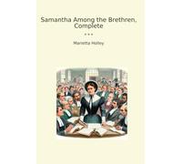 Samantha Among the Brethren, Complete