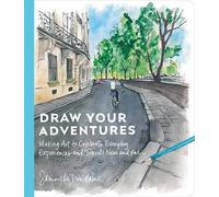 Samantha Dion Baker Draw Your Adventures (Poche)