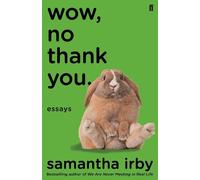 Samantha Irby Wow, No Thank You. (Poche)