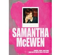 Samantha McEwen: London, Paris, New York : works and life from the 1980s to the present