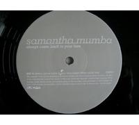 SAMANTHA MUMBA Always Come Back to Your Love 2x12"