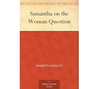 Samantha on the Woman Question