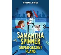Samantha Spinner and the Super-Secret Plans