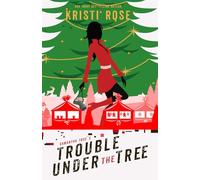 Samantha True's Trouble Under The Tree: A Christmas Mystery