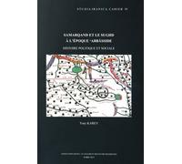Samarqand Et Le Sughd À L'époque 'abbasside - Histoire Politique Et Sociale