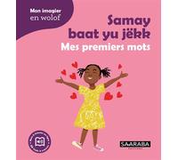 Samay baat yu jëkk - Mes premiers mots Edition bilingue français-wolof - Raymond Diby - Saaraba Editions - cartonné - Méthode de langue
