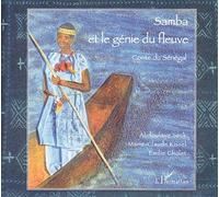 Samba et le génie du fleuve Conte du Sénégal - À partir de 6 ans - Marie-Claude Kissel - L'harmattan - broché - Contes et légendes jeunesse