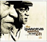 Ipanemas - Samba is Our Gift