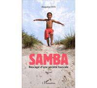 Samba rescapé d'une société bancale Roman - Magueye Faye - L'harmattan - broché - Roman