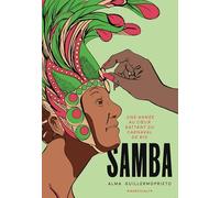 Alma Guillermoprieto – Samba – Une année dans les favelas de Rio de Janeiro – Broché