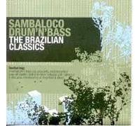 Sambaloco Drum ¿N Bass: The Brazilian Classics