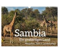 Sambia - ein großartiges Land (Wandkalender 2026 DIN A3 quer), CALVENDO Monatskalender: Sambia ist ein großartiges, touristisch noch wenig ... Menschen, Tieren und Landschaften.