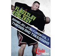 Sambo Jiu-jitsu Fusion Vol 1: Throws & Takedowns by Vladislav Koulikov