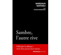 Sambre, l'autre rive - Défendre la défense : récit d'un procès hors norme - Margaux Mathieu - Michalon Eds - broché - Essai