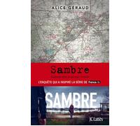 Sambre Radioscopie d'un fait divers - Alice Géraud - Lattes - broché - Essai