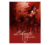 Sambre – Tome 03 : Liberté, liberté... – Glénat