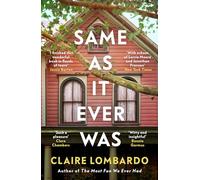 Same As It Ever Was: An immersive and joyful read from the author of Reese’s Bookclub pick The Most Fun We Ever Had