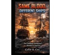 Same Blood, Different Ships: The Caribbean Immigrant’s Mindset in America