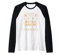 Same Me And I Love It Réveillon du Nouvel An Manche Raglan