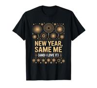 Same Me And I Love It Réveillon du Nouvel An T-Shirt