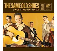 Same Old Shoes,the - Sweet Rockin' Mama