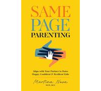 Same Page Parenting Align with Your Partner to Raise Happy, Confident, and Resilient Kids - Martina Nova - Ulysses Press - ebook (ePub) - Livre