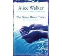 Same River Twice Walker, Alice (Auteur)