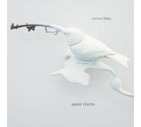 Same Rivers Different